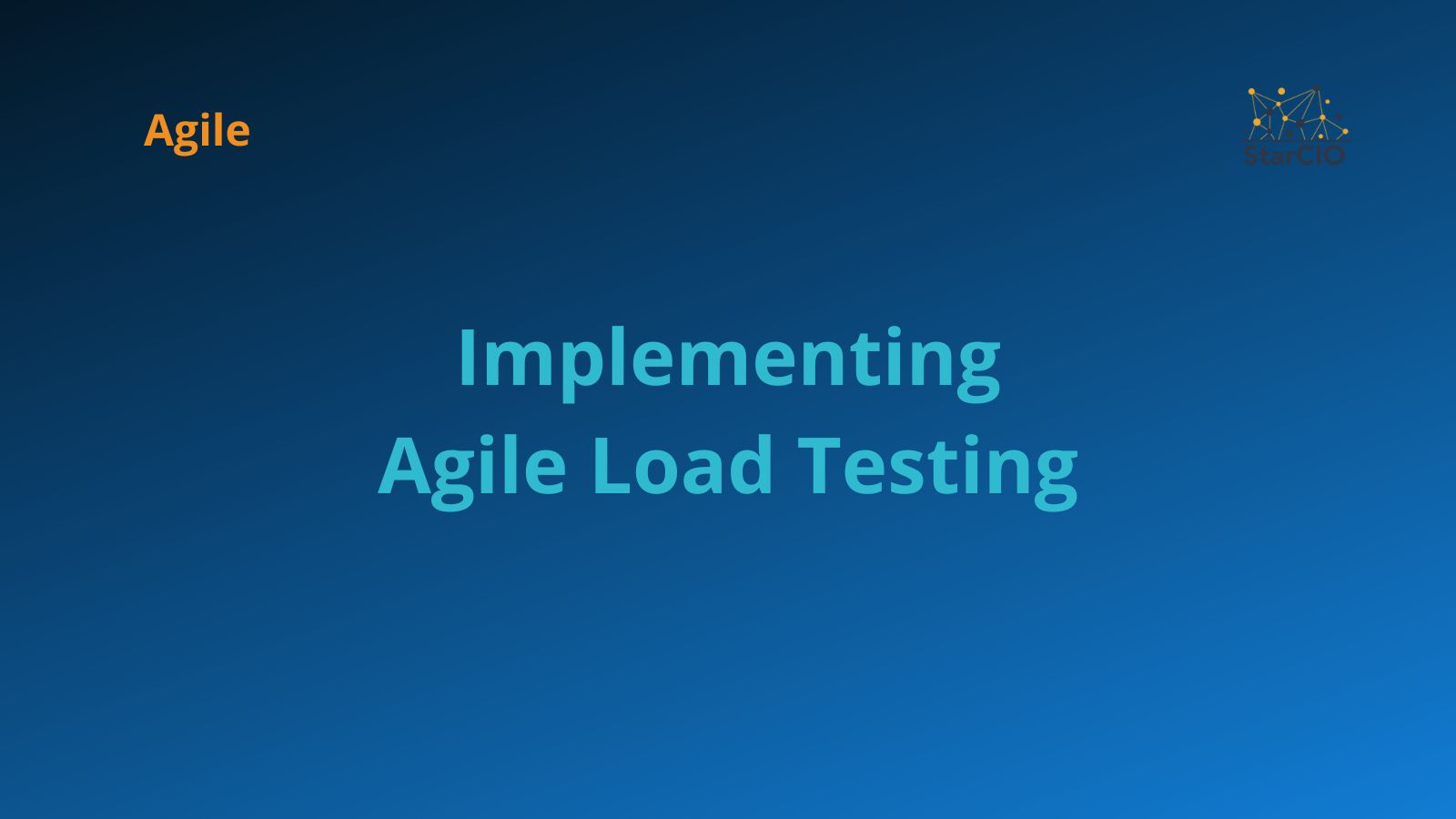 Implementing Agile Load Testing