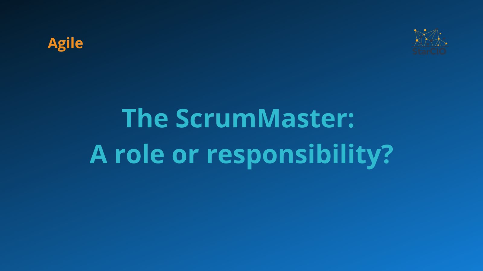 The ScrumMaster – A role or responsibility?