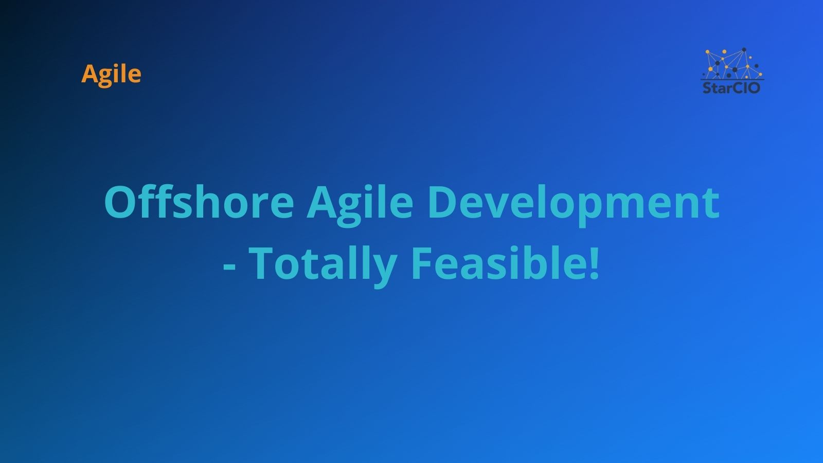 Offshore Agile Development – Totally Feasible!