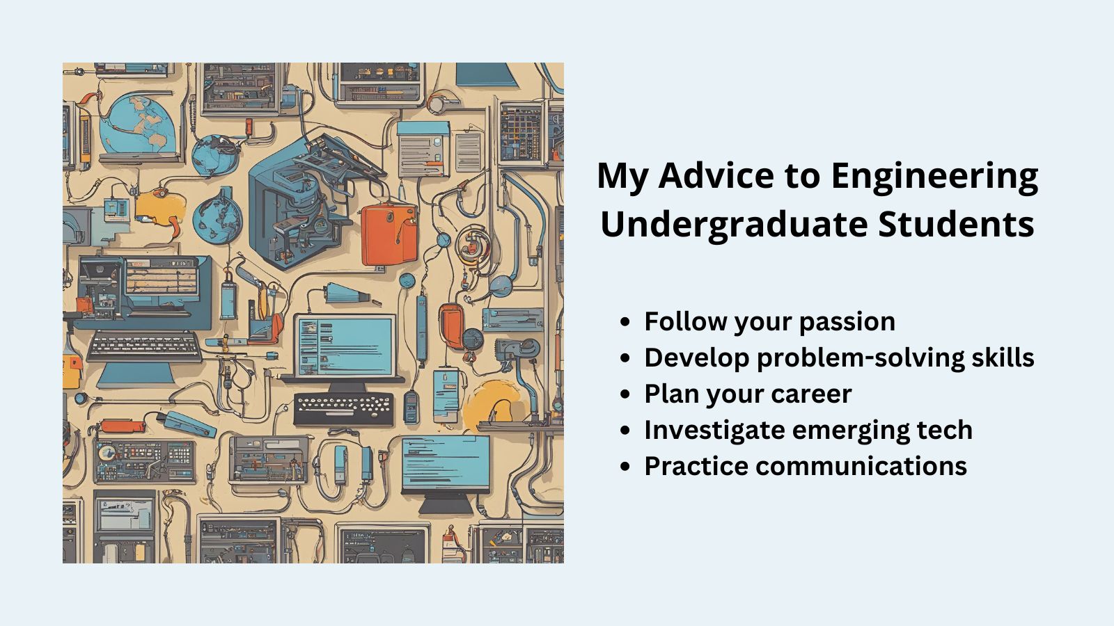 My Advice to Engineering Undergraduate Students