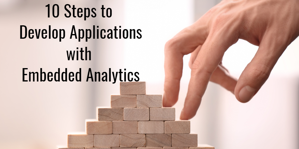 10 Steps to Develop Applications with Embedded Analytics