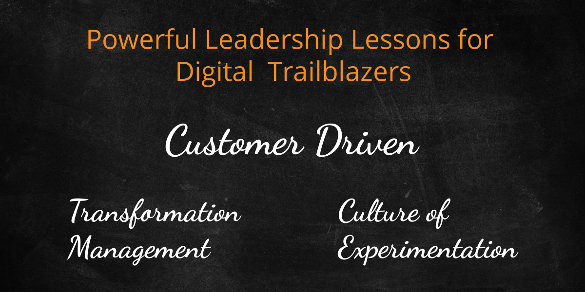 10 CXOs Share Their Powerful Leadership Lessons for Digital Trailblazers