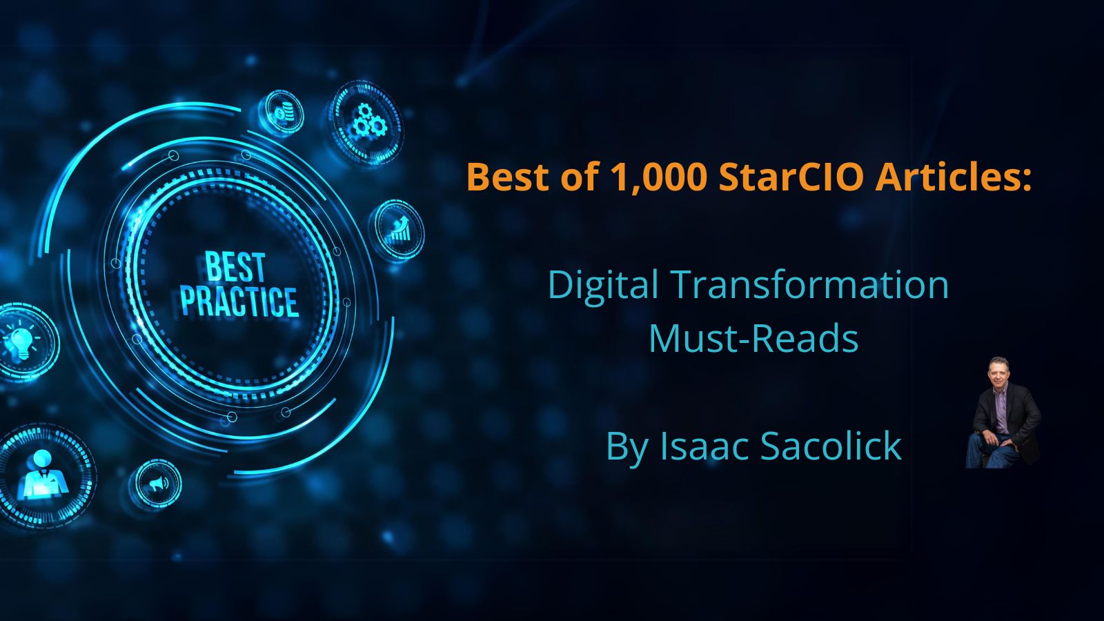 Best of 1,000 StarCIO Articles: The Informative Digital Transformation Must-Reads