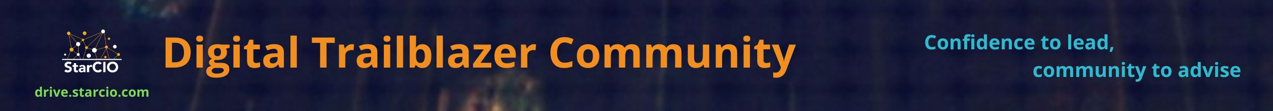 StarCIO Digital Trailblazer Community - Confidence to lead, community to advise