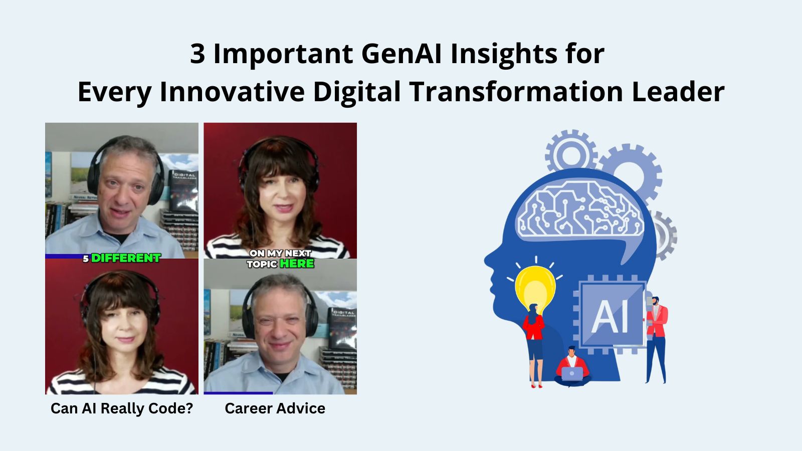 3 Important GenAI Insights for Every Innovative Digital Transformation Leader
