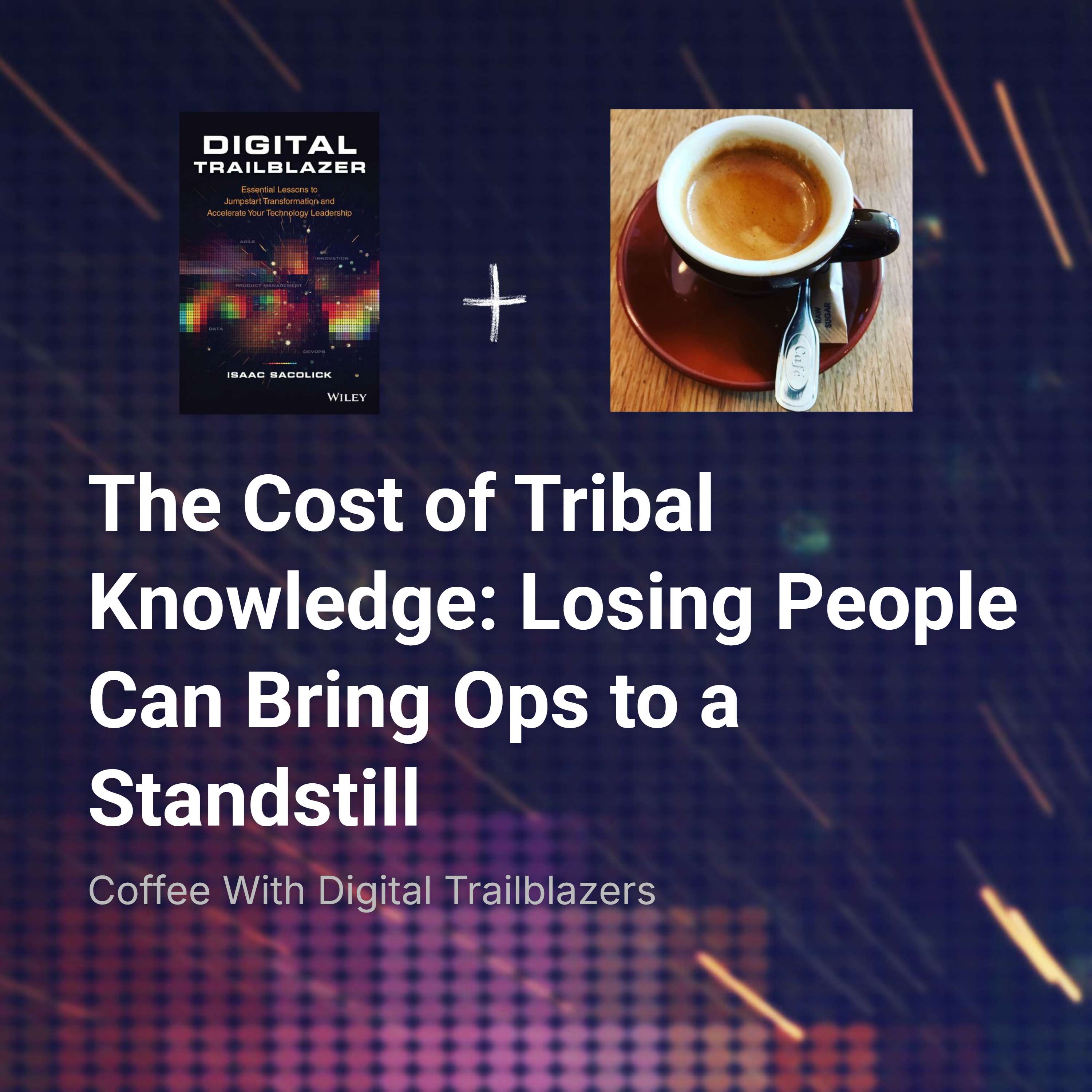 The Cost of Tribal Knowledge