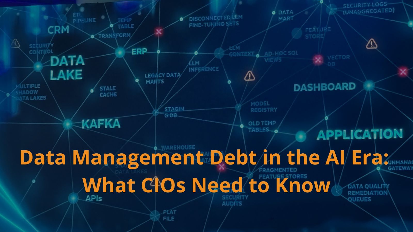 Data Management Debt in the AI Era: What CIOs Need to Know
